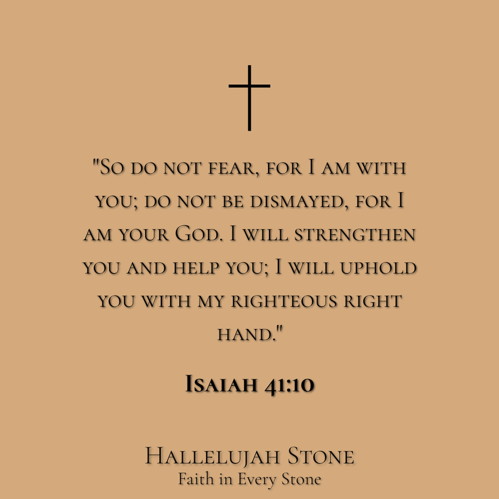 HS® - ISAIAH 41:10 For Strength When Fear Takes Over