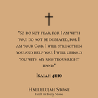 HS® - ISAIAH 41:10 For Strength When Fear Takes Over