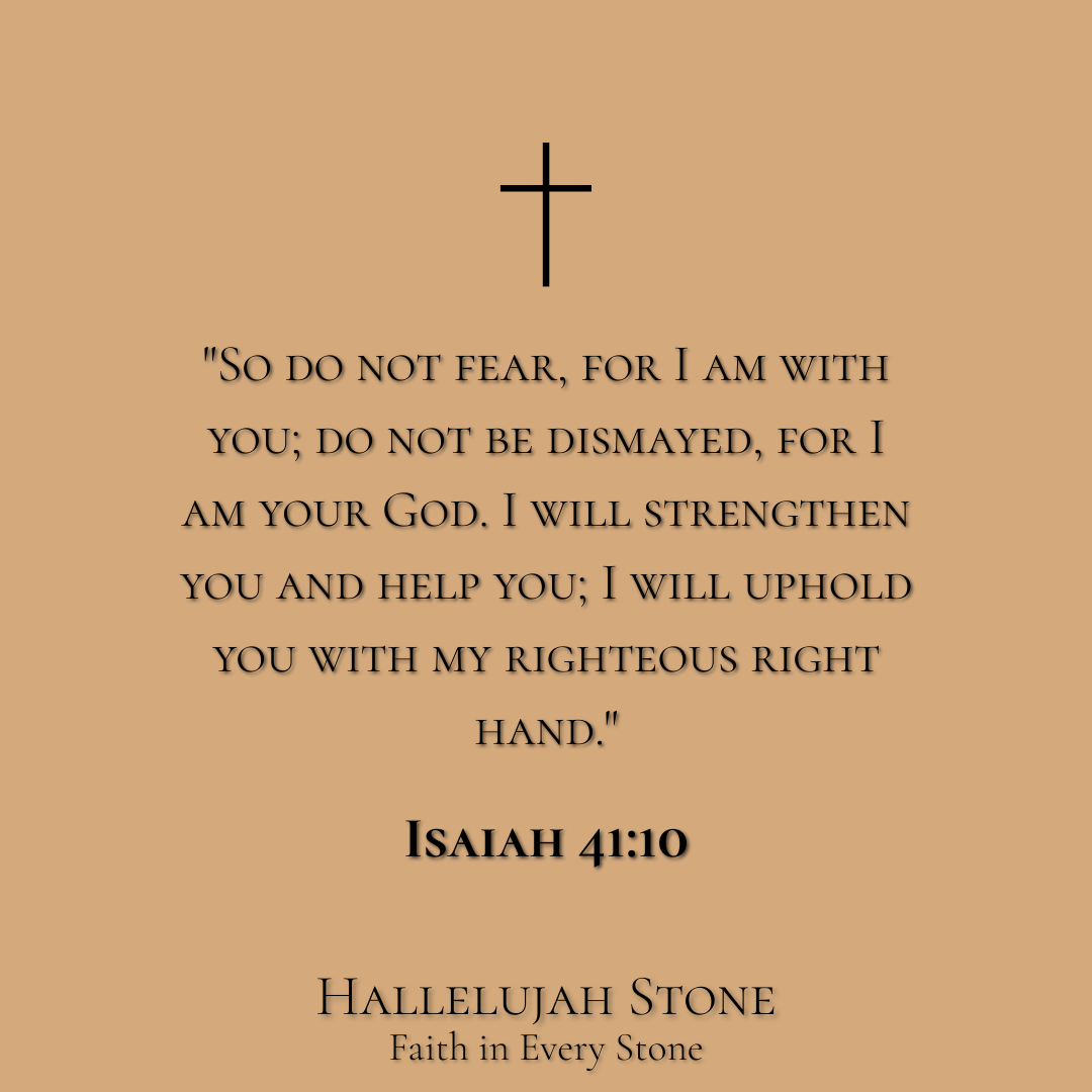 HS® - ISAIAH 41:10 For Strength When Fear Takes Over