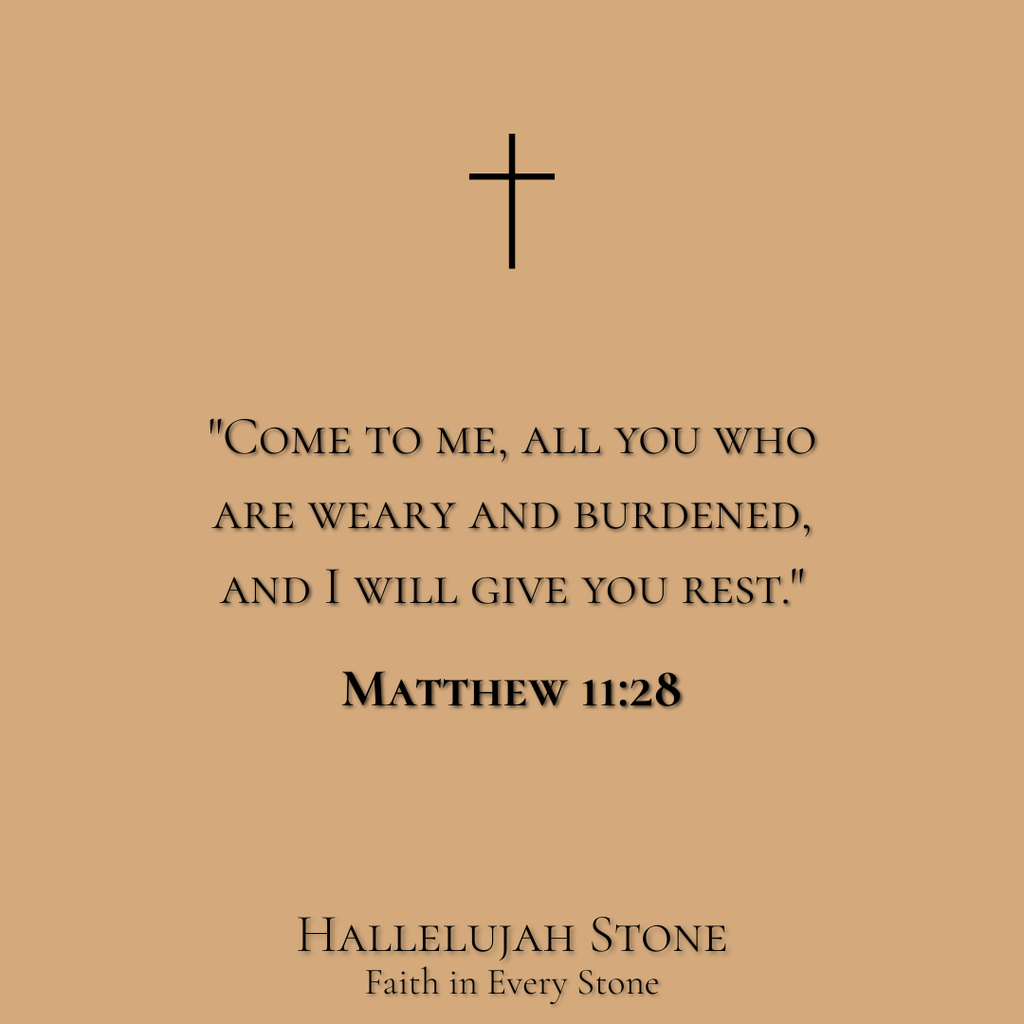 HS® - MATTHEW 11:28 For Rest When You're Exhausted