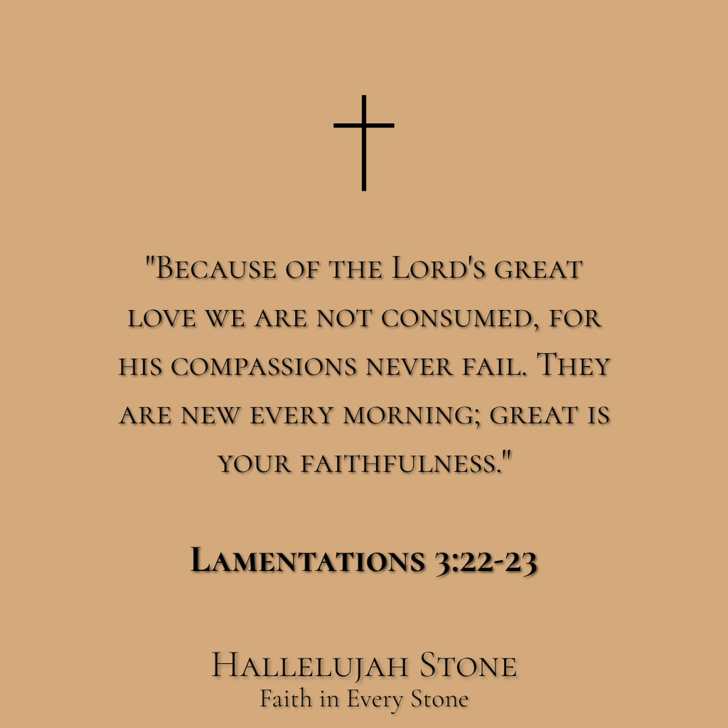 HS® - LAMENTATIONS 3:22-23 For Hope After a Hard Night