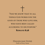 HS® - ROMANS 8:28 For Faith When Nothing Makes Sense