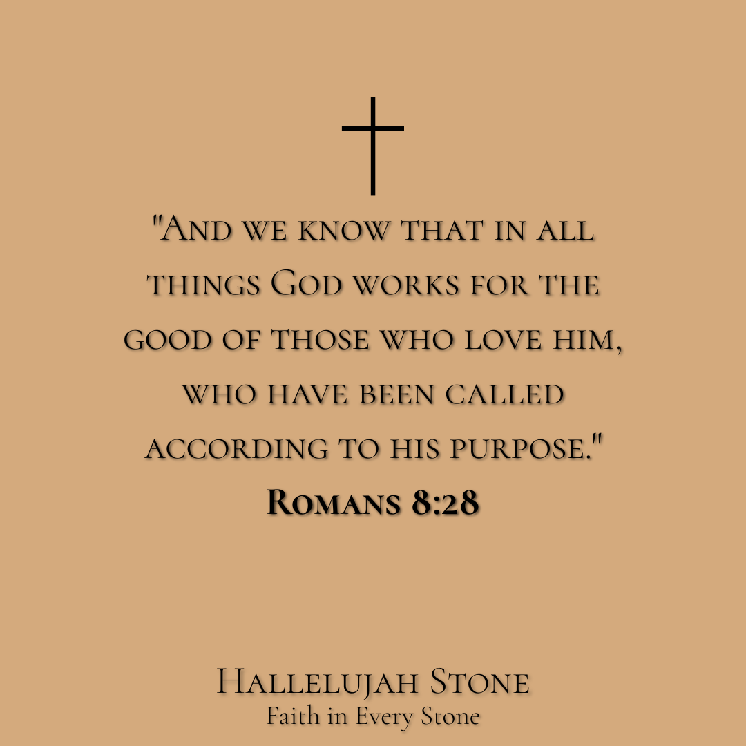 HS® - ROMANS 8:28 For Faith When Nothing Makes Sense